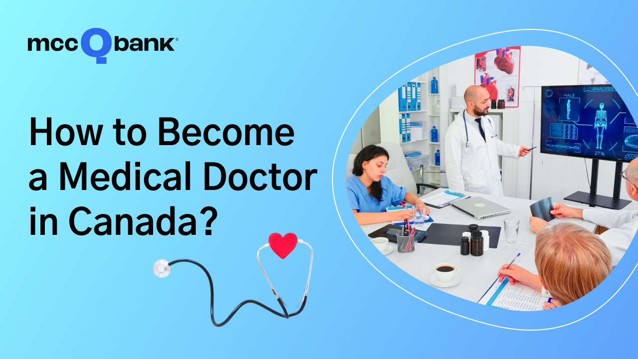 How to become a medical doctor in Canada